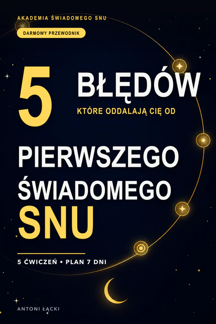 Nowa okładka bezpłatnego przewodnika 5 błędów, które oddalają Cię od pierwszego świadomego snu
